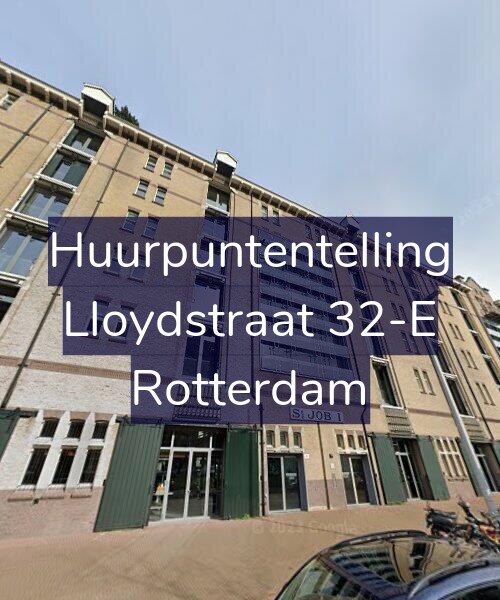 Foto gevel Huurpuntentelling voor Lloydstraat 32-E, Rotterdam