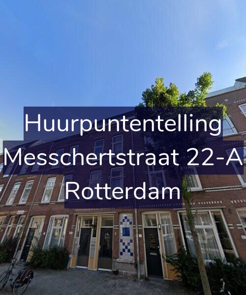 Foto gevel Huurpuntentelling voor Messchertstraat 22-A, Rotterdam