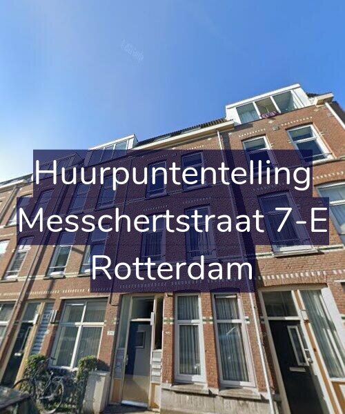 Foto gevel Huurpuntentelling voor Messchertstraat 7-E, Rotterdam