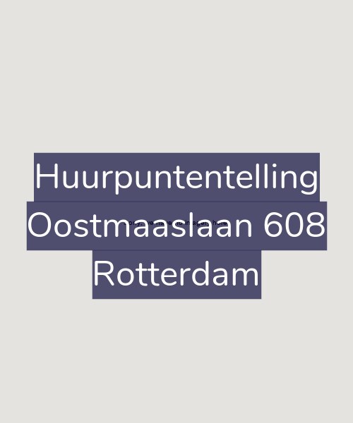 Foto gevel Huurpuntentelling voor Oostmaaslaan 608, Rotterdam