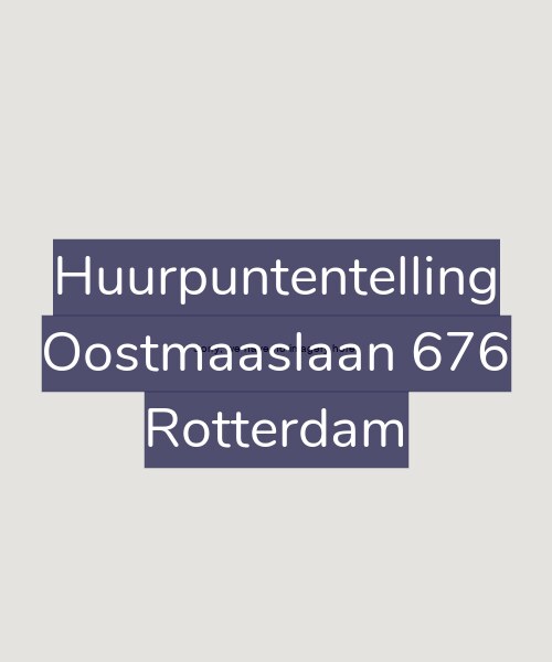 Foto gevel Huurpuntentelling voor Oostmaaslaan 676, Rotterdam