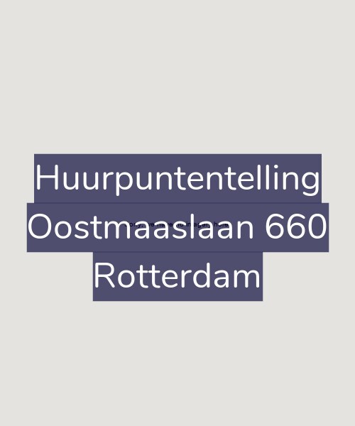 Foto gevel Huurpuntentelling voor Oostmaaslaan 660, Rotterdam