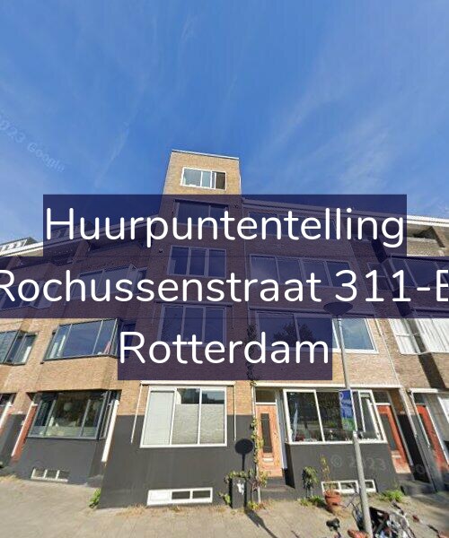 Foto gevel Huurpuntentelling voor Rochussenstraat 311-B, Rotterdam