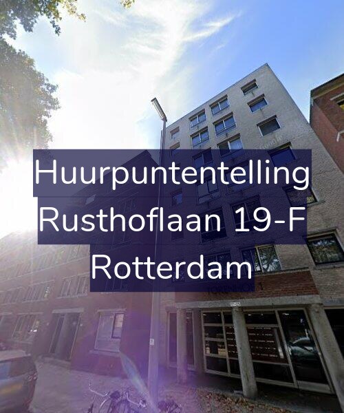 Foto gevel Huurpuntentelling voor Rusthoflaan 19-F, Rotterdam