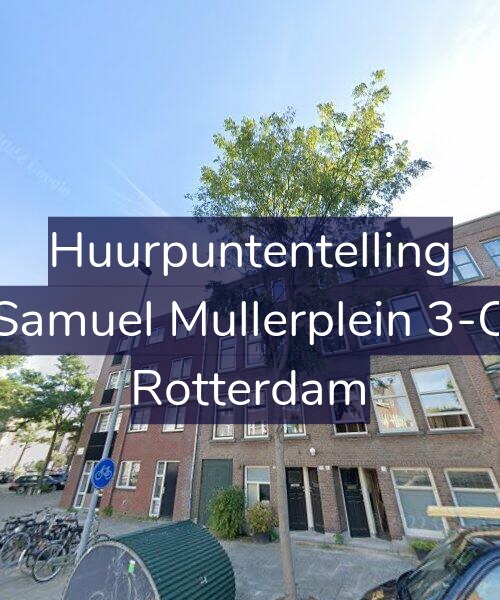 Foto gevel Huurpuntentelling voor Samuel Mullerplein 3-C, Rotterdam