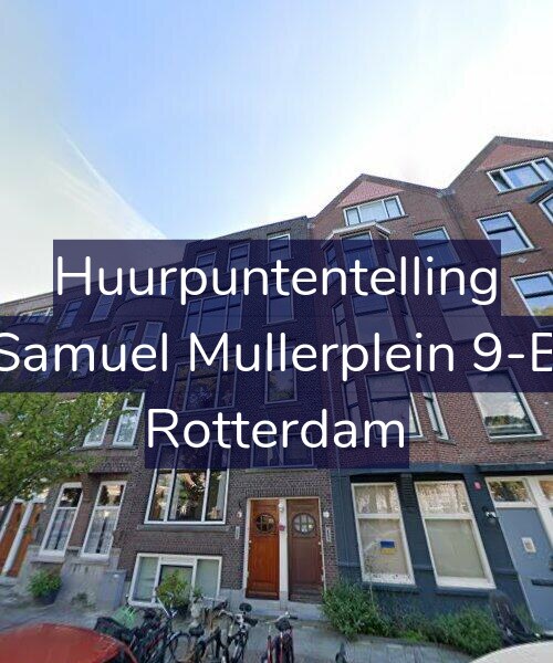 Foto gevel Huurpuntentelling voor Samuel Mullerplein 9-B, Rotterdam