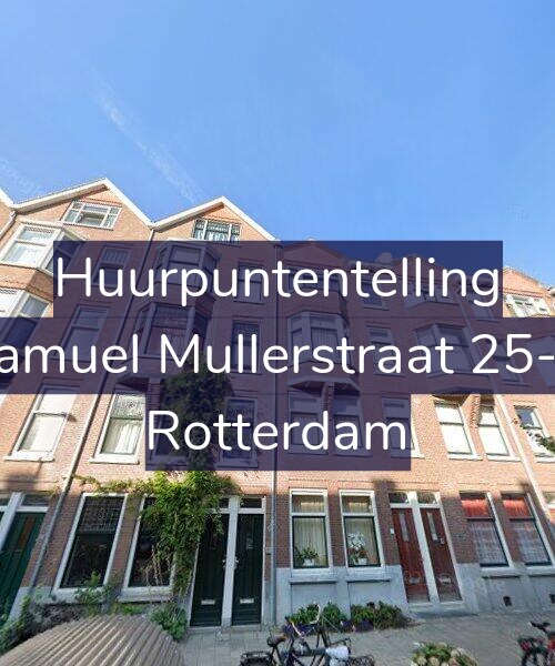 Foto gevel Huurpuntentelling voor Samuel Mullerstraat 25-A, Rotterdam
