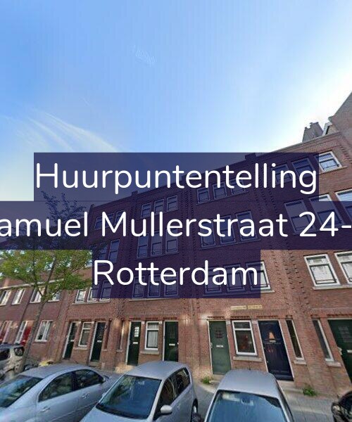 Foto gevel Huurpuntentelling voor Samuel Mullerstraat 24-A, Rotterdam