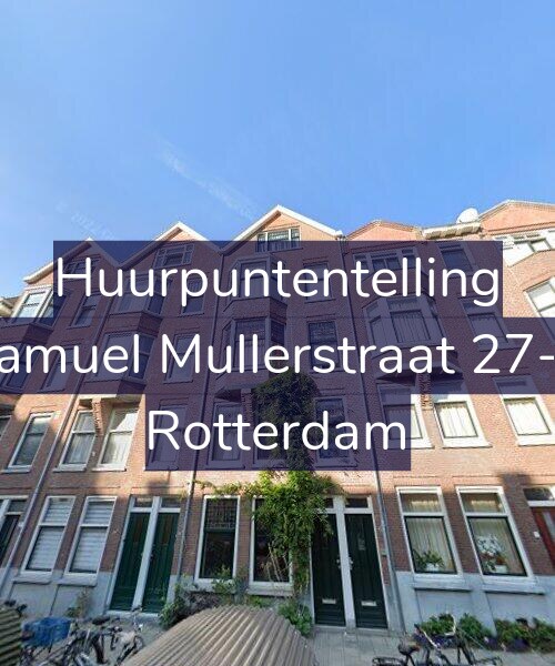 Foto gevel Huurpuntentelling voor Samuel Mullerstraat 27-B, Rotterdam