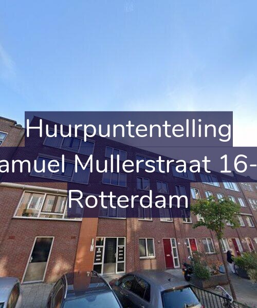 Foto gevel Huurpuntentelling voor Samuel Mullerstraat 16-B, Rotterdam