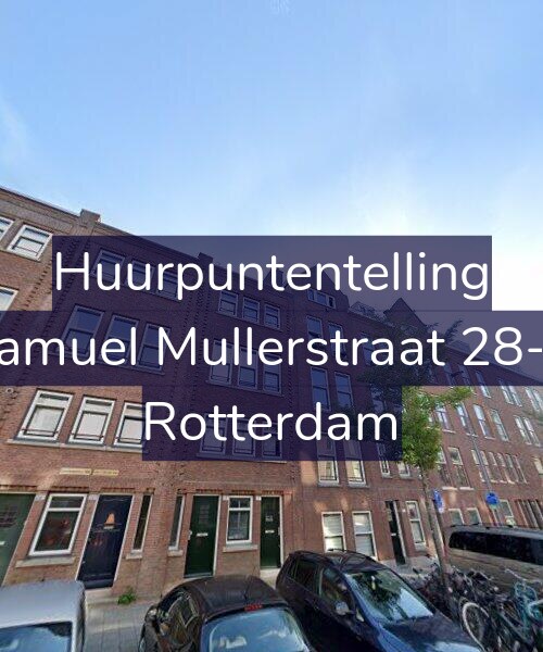 Foto gevel Huurpuntentelling voor Samuel Mullerstraat 28-B, Rotterdam
