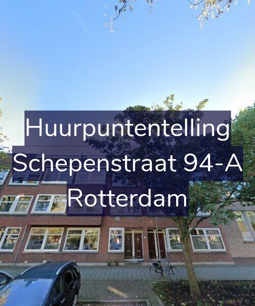 Foto gevel Huurpuntentelling voor Schepenstraat 94-A, Rotterdam