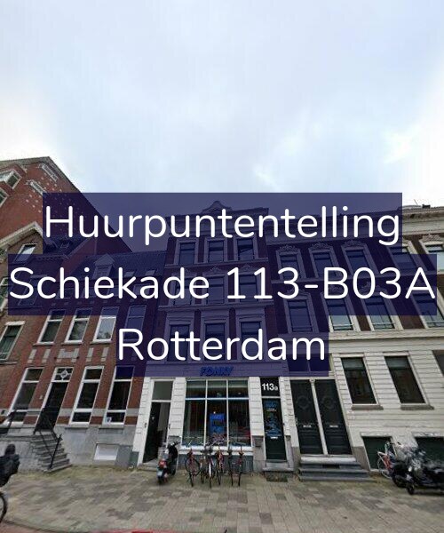 Foto gevel Huurpuntentelling voor Schiekade 113-B03A, Rotterdam