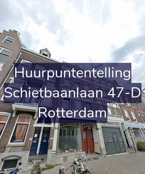 Foto gevel Huurpuntentelling voor Schietbaanlaan 47-D, Rotterdam