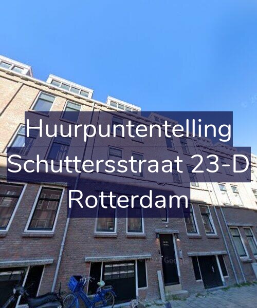 Foto gevel Huurpuntentelling voor Schuttersstraat 23-D, Rotterdam