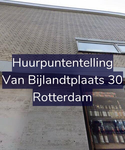 Foto gevel Huurpuntentelling voor Van Bijlandtplaats 30, Rotterdam