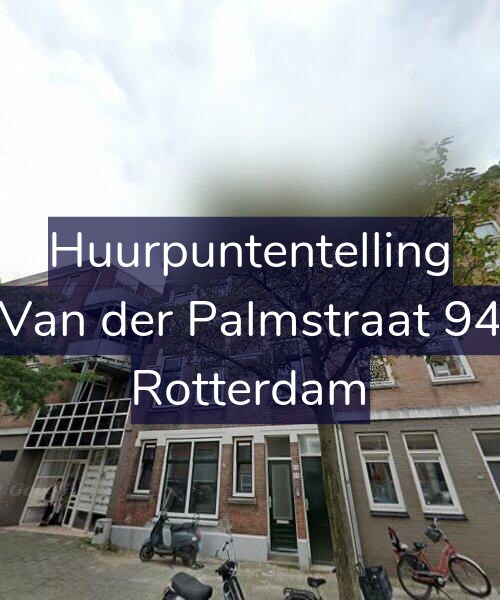 Foto gevel Huurpuntentelling voor Van der Palmstraat 94, Rotterdam
