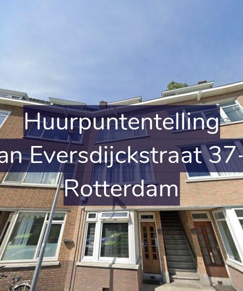 Foto gevel Huurpuntentelling voor Van Eversdijckstraat 37-B, Rotterdam