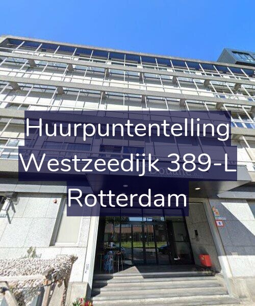 Foto gevel Huurpuntentelling voor Westzeedijk 389-L, Rotterdam