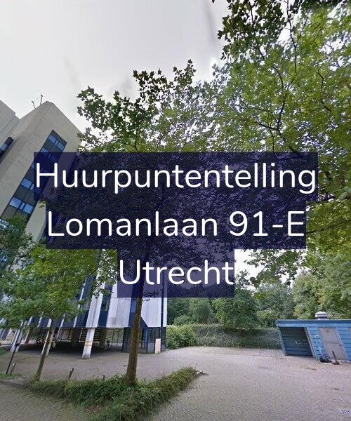 Foto gevel Huurpuntentelling voor Lomanlaan 91-E, Utrecht